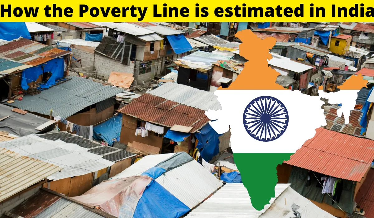 Describe how the Poverty Line is estimated in India
