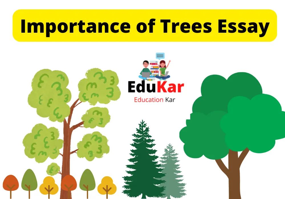 Importance of Trees Essay in English for Class 4th,5th,6th,7th,8th,9th,10th