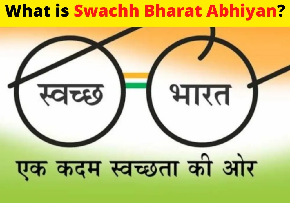 What is Swachh Bharat Abhiyan?