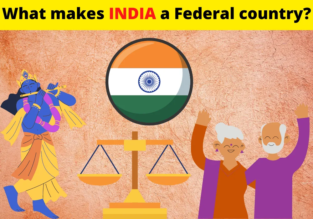What makes India a federal country?