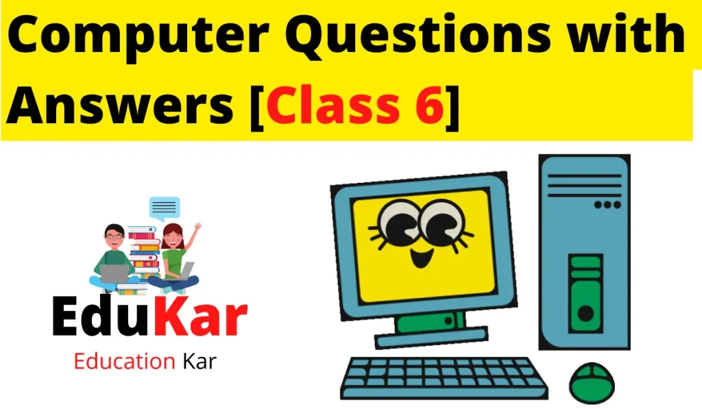 Class 6 Computer Questions with Answers