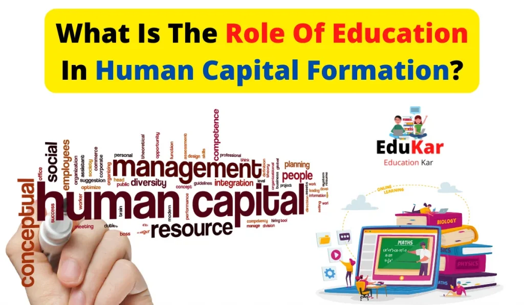 What Is The Role Of Education In Human Capital Formation Edukar India