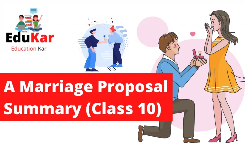 A Marriage Proposal Summary (CBSE Class 10) By Anton Pavlovich Chekhov