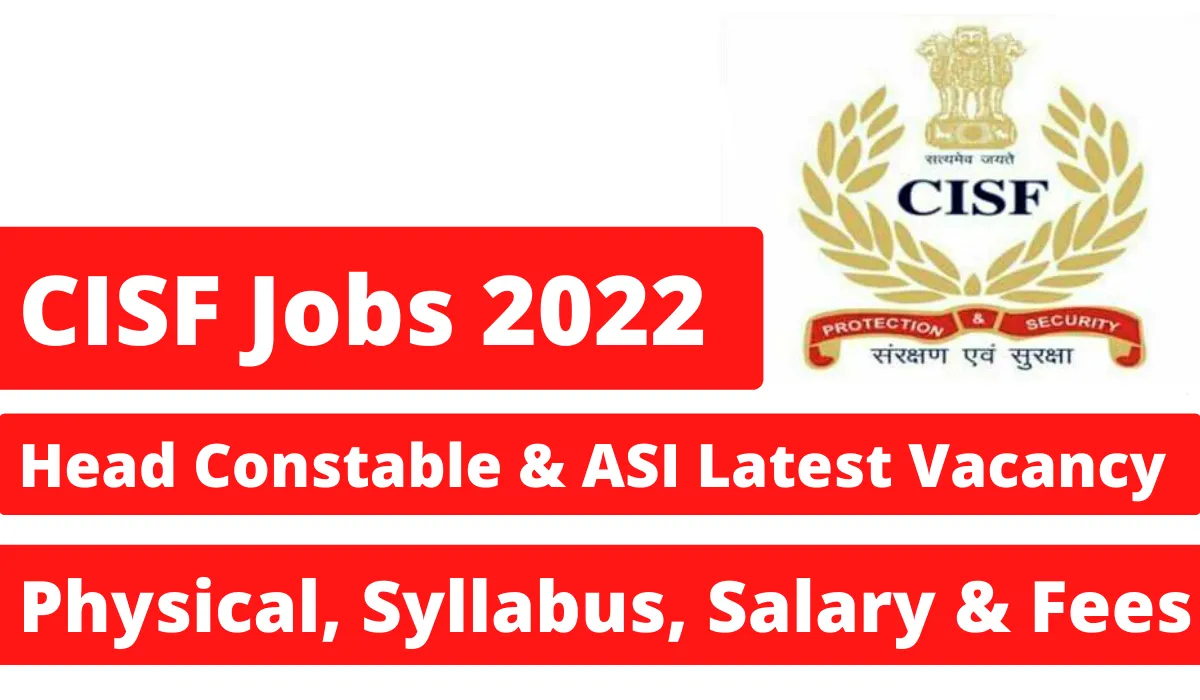 CISF Jobs 2022: Head Constable & ASI Latest Vacancy