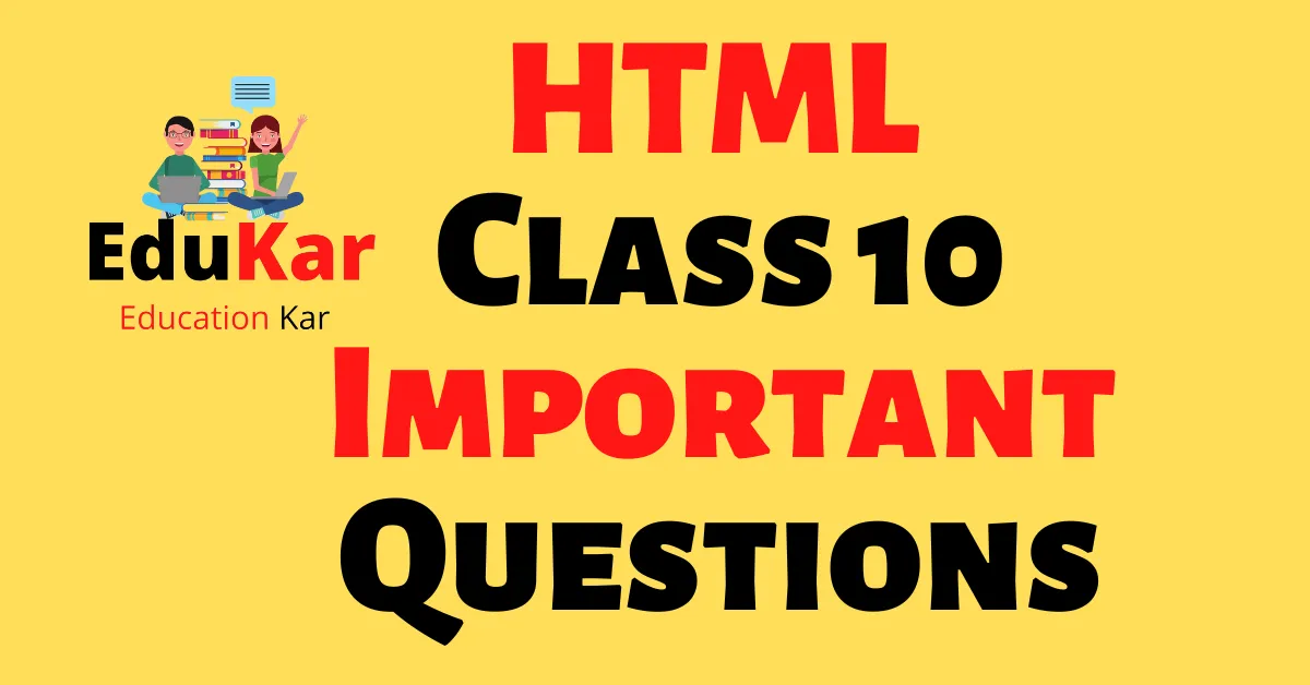 HTML Class 10 Important Questions