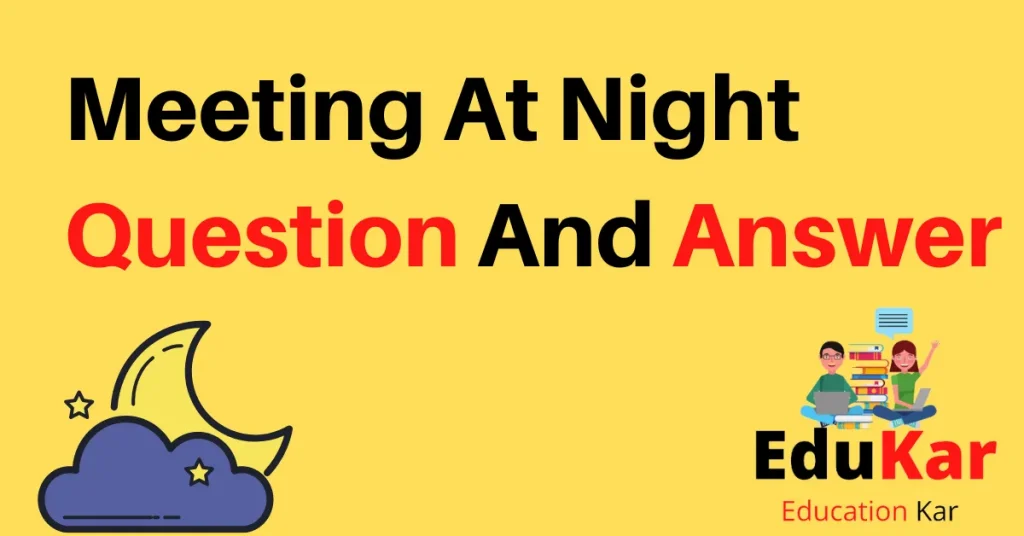 Meeting At Night Question And Answer