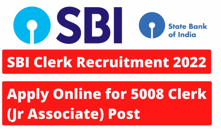 SBI Clerk Recruitment 2022 - Apply Online for 5008 Clerk (Jr Associate) Post