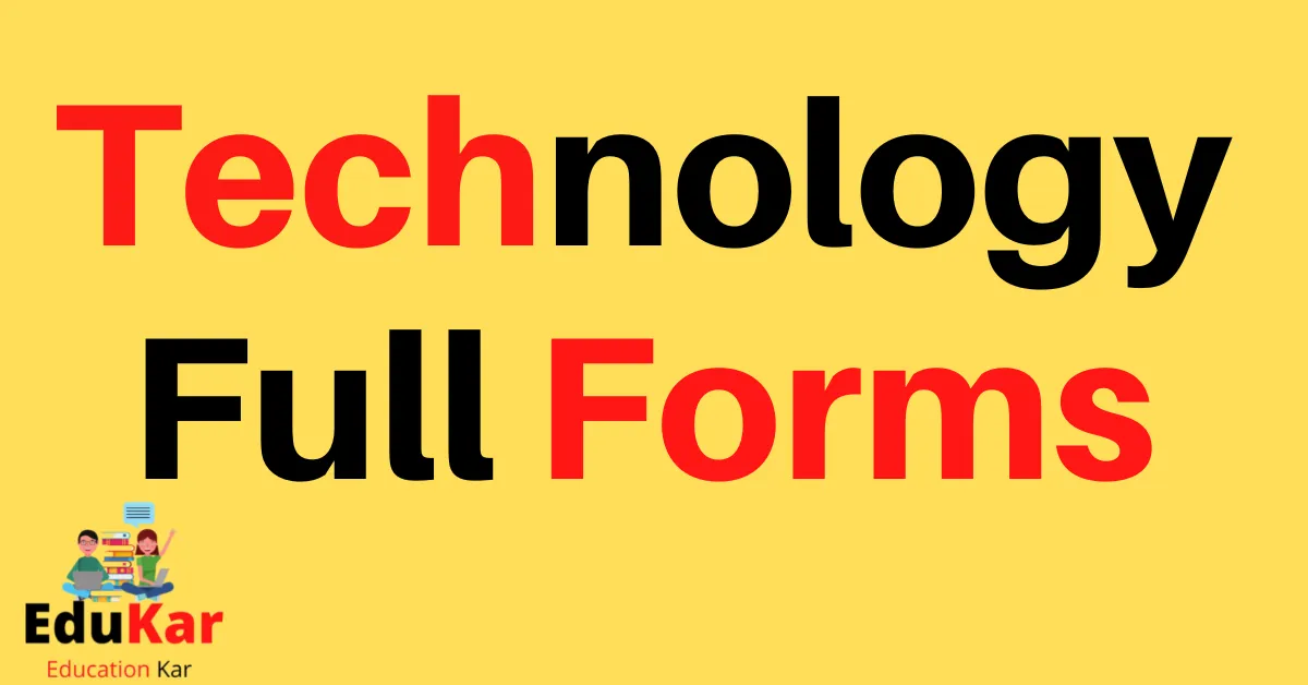 Technology Full Forms