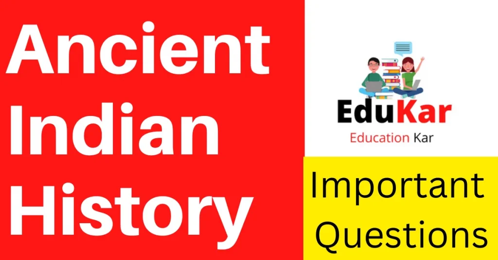 Ancient Indian History (Important Questions)