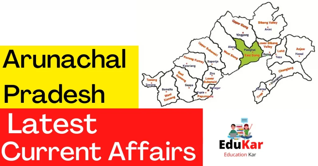 Arunachal Pradesh Current Affairs