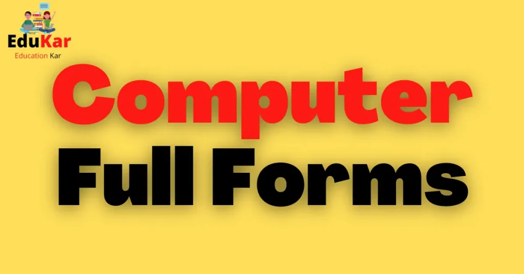 Computer Full Forms (A to Z)
