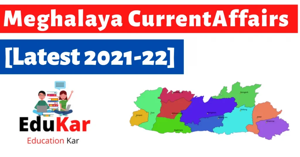 Meghalaya Current Affairs [Latest 2021-22]
