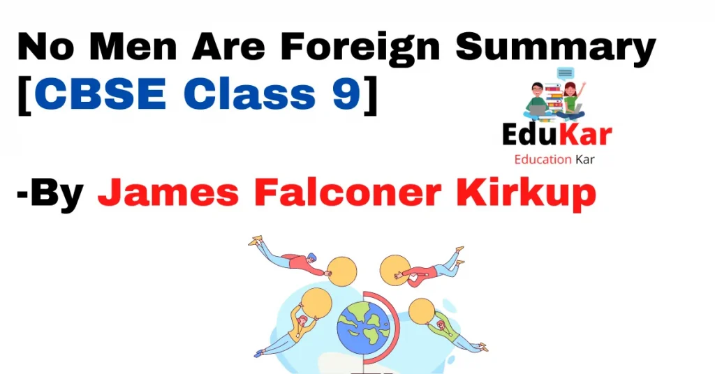 No Men Are Foreign Summary [CBSE Class 9] By James Falconer Kirkup