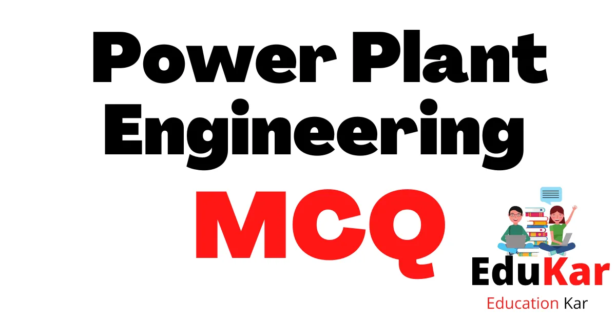 Power Plant Engineering MCQ