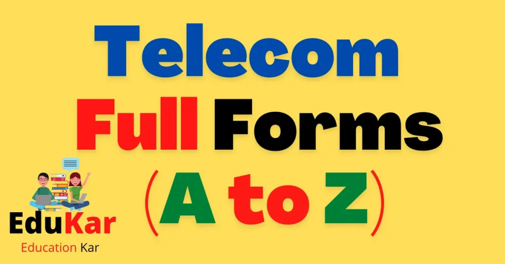 Telecom Full Forms (A to Z)