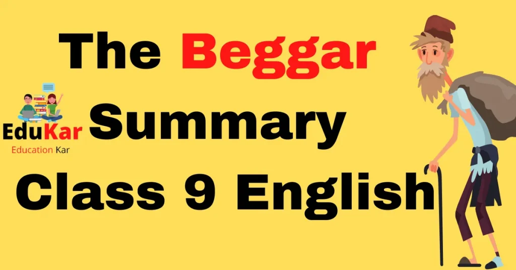 The Beggar Summary in English [Class 9-Chapter 10 ]