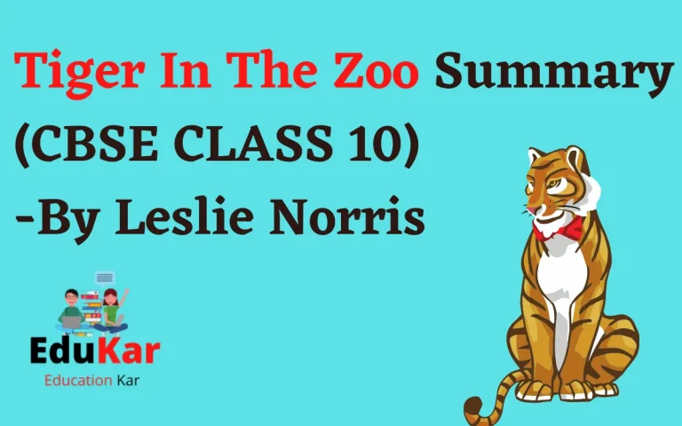 Tiger In The Zoo Summary (CBSE CLASS 10) By Leslie Norris