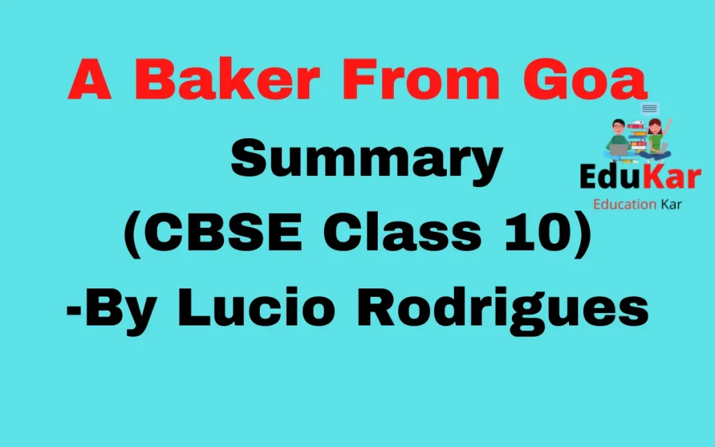 A Baker From Goa Summary (CBSE Class 10) By Lucio Rodrigues