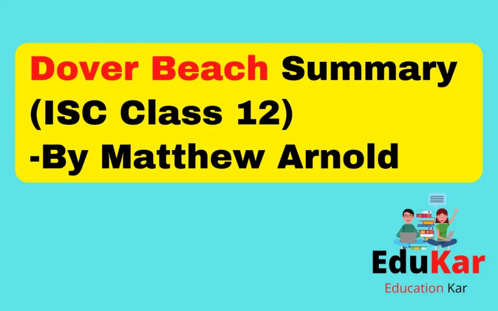 Dover Beach Summary ISC Class 12 By Matthew Arnold