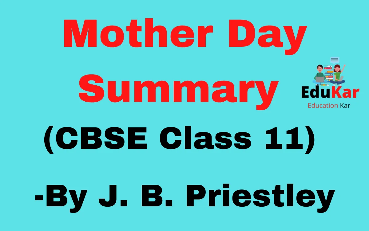 Mother Day Summary CBSE Class 11 By J B Priestley