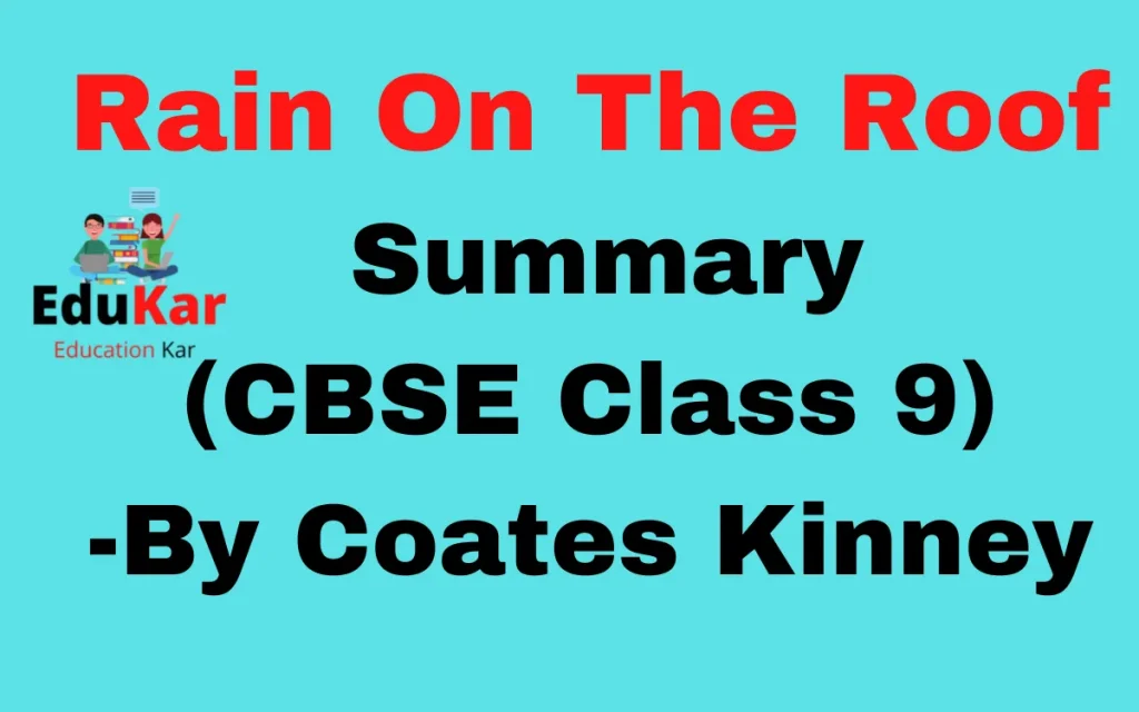 Rain On The Roof Summary (CBSE Class 9) By Coates Kinney