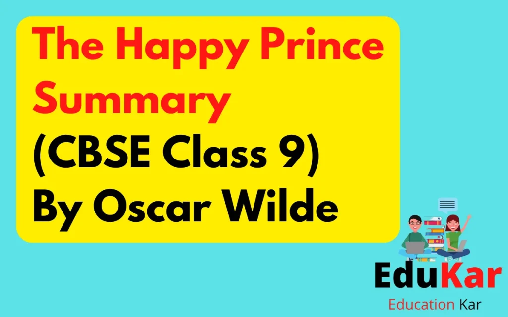 The Happy Prince Summary CBSE Class 9 By Oscar Wilde