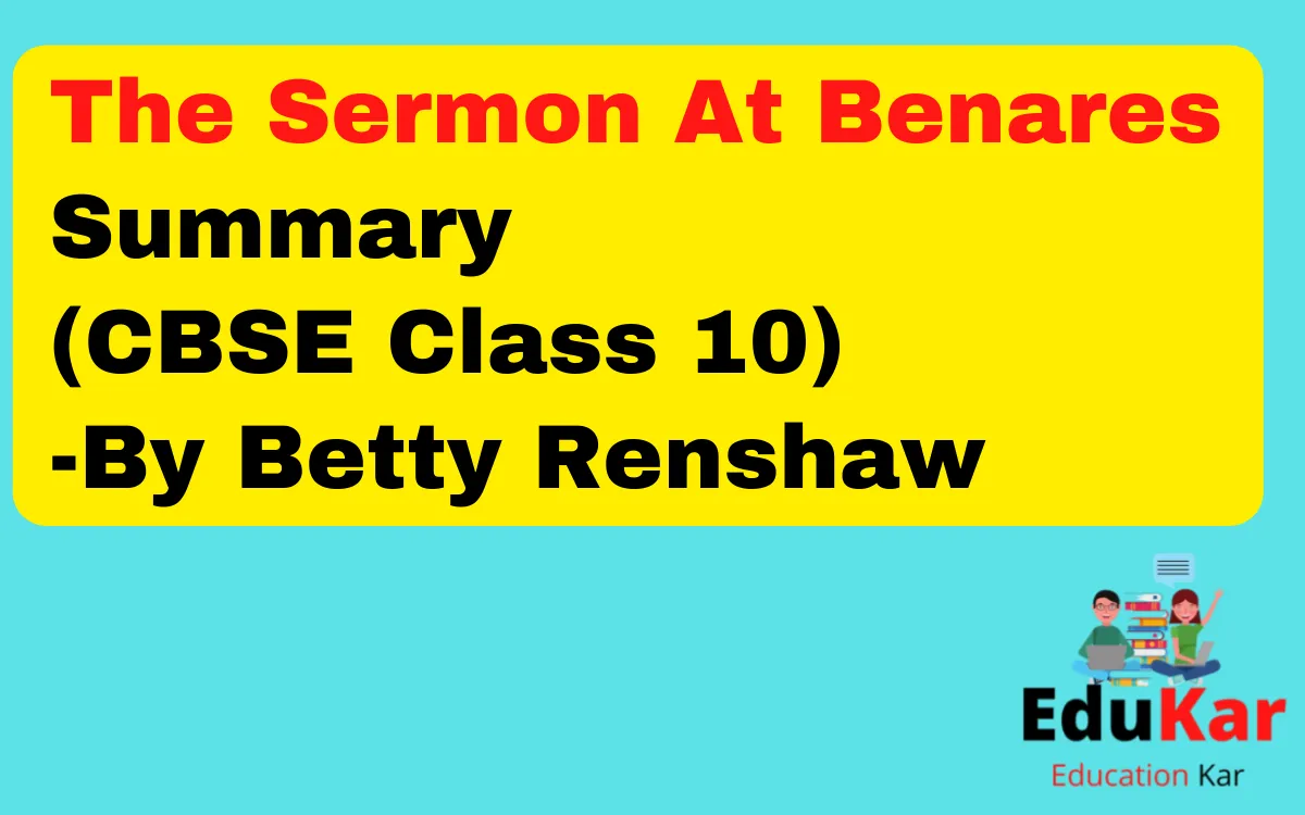 The Sermon At Benares Summary CBSE Class 10 By Betty Renshaw