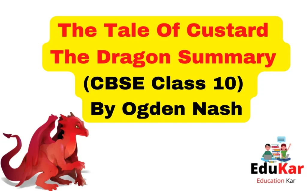 The Tale Of Custard The Dragon Summary (CBSE Class 10) By Ogden Nash