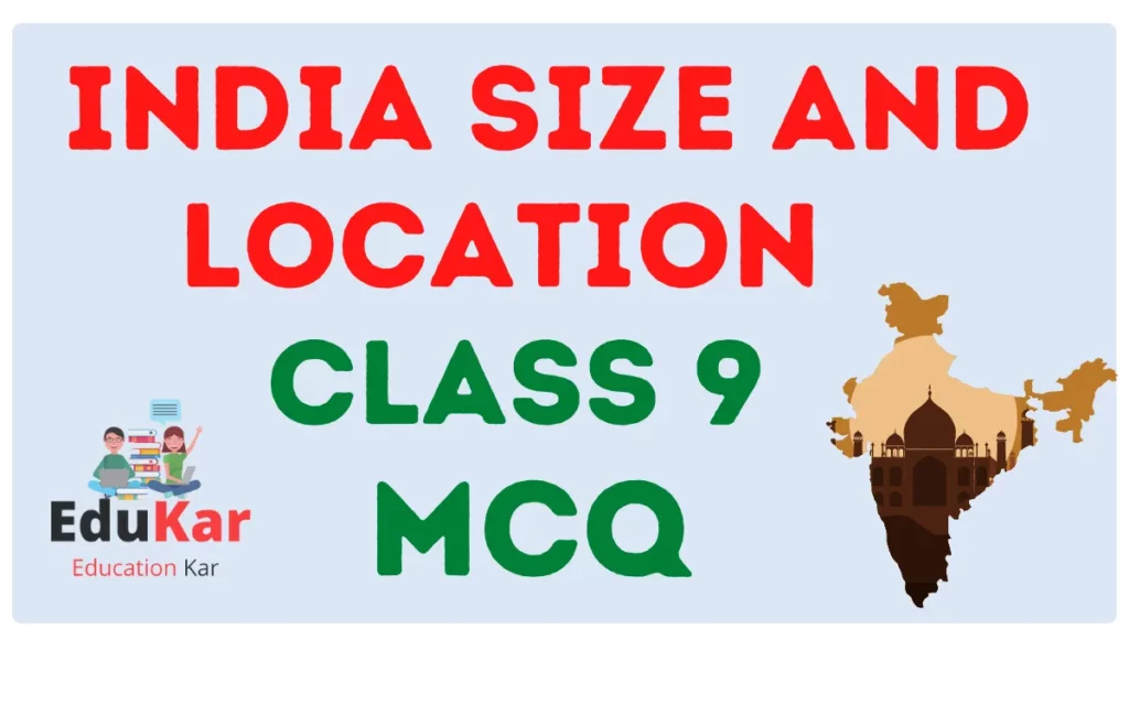 India Size And Location Class 9 MCQ