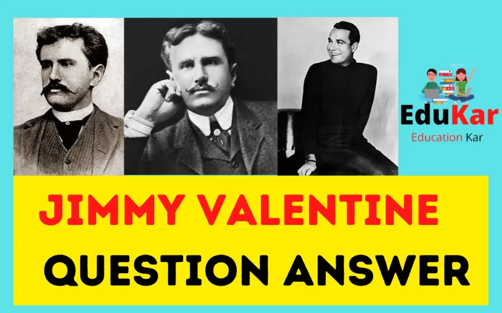 Jimmy Valentine Question Answer & MCQ 2023 [Class 11-WB Board]