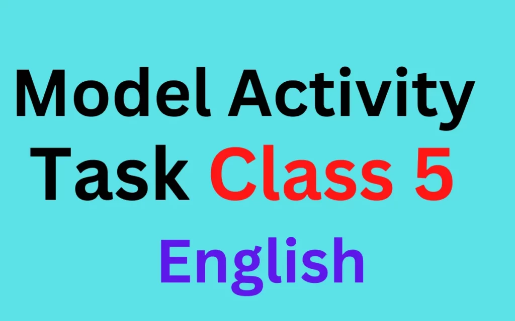 Model Activity Task Class 5