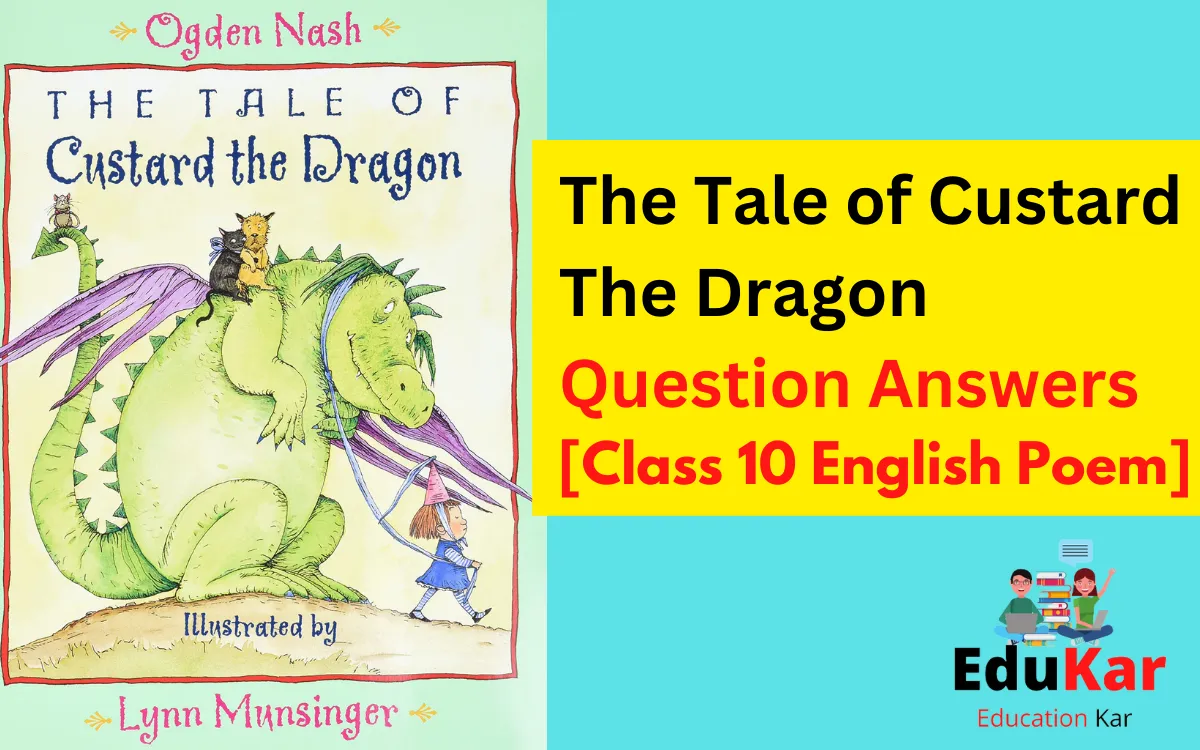 The Tale of Custard The Dragon Question Answers [Class 10 English Poem by Ogden Nash]