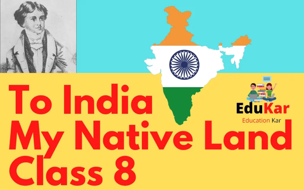 To India My Native Land Class 8