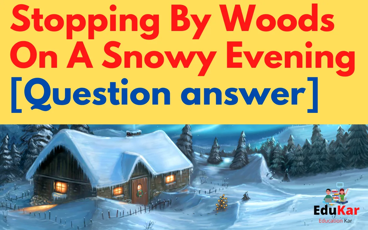 stopping-by-woods-on-a-snowy-evening-question-answer