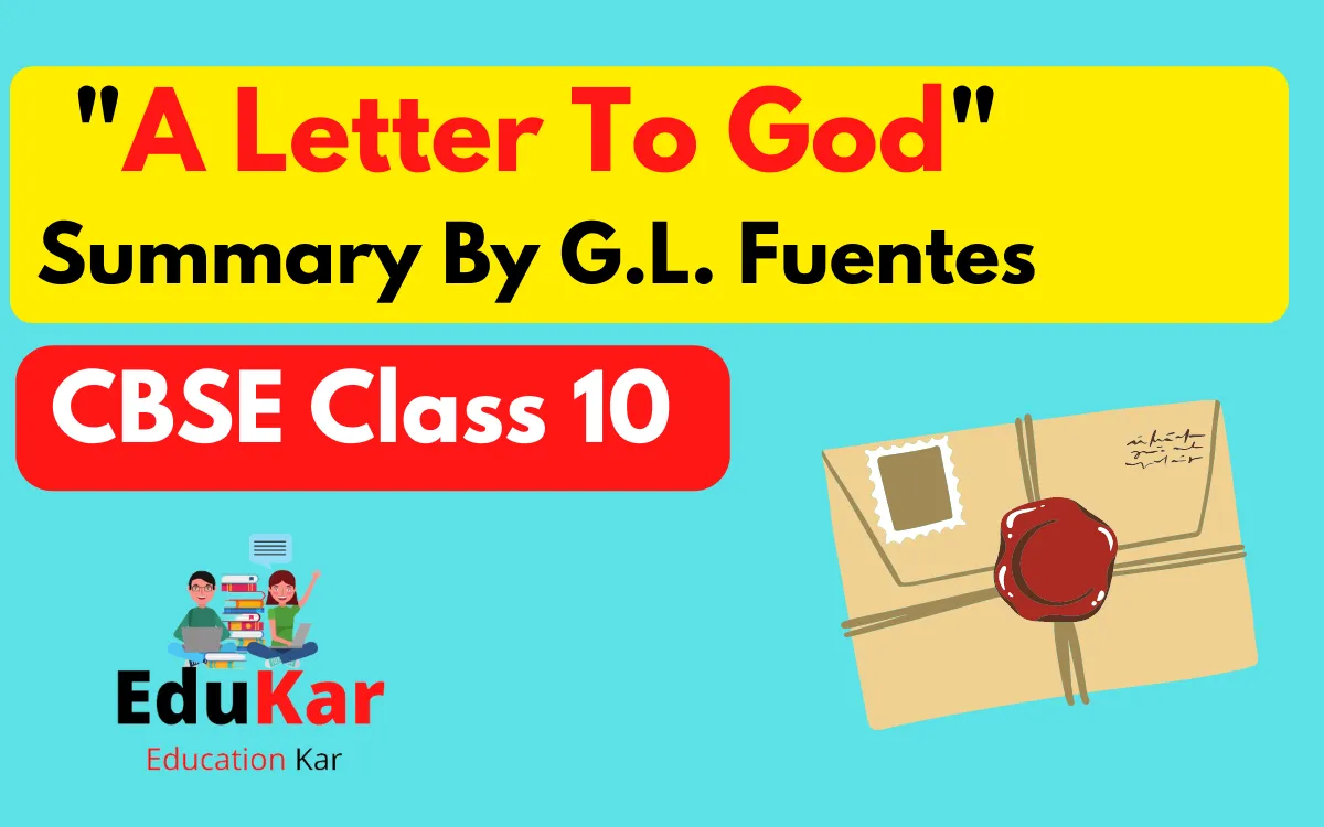 A Letter To God Summary (CBSE Class 10) By G.L. Fuentes