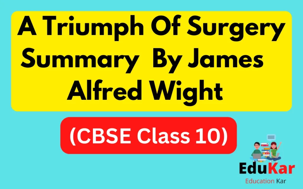 A Triumph Of Surgery Summary (CBSE Class 10) By James Alfred Wight