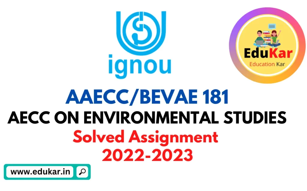 AAECC/BEVAE 181-AECC ON ENVIRONMENTAL STUDIES (IGNOU-BAG) Solved Assignment 2022-2023