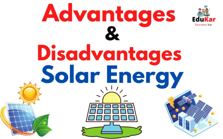 Advantages and Disadvantages of Solar Energy