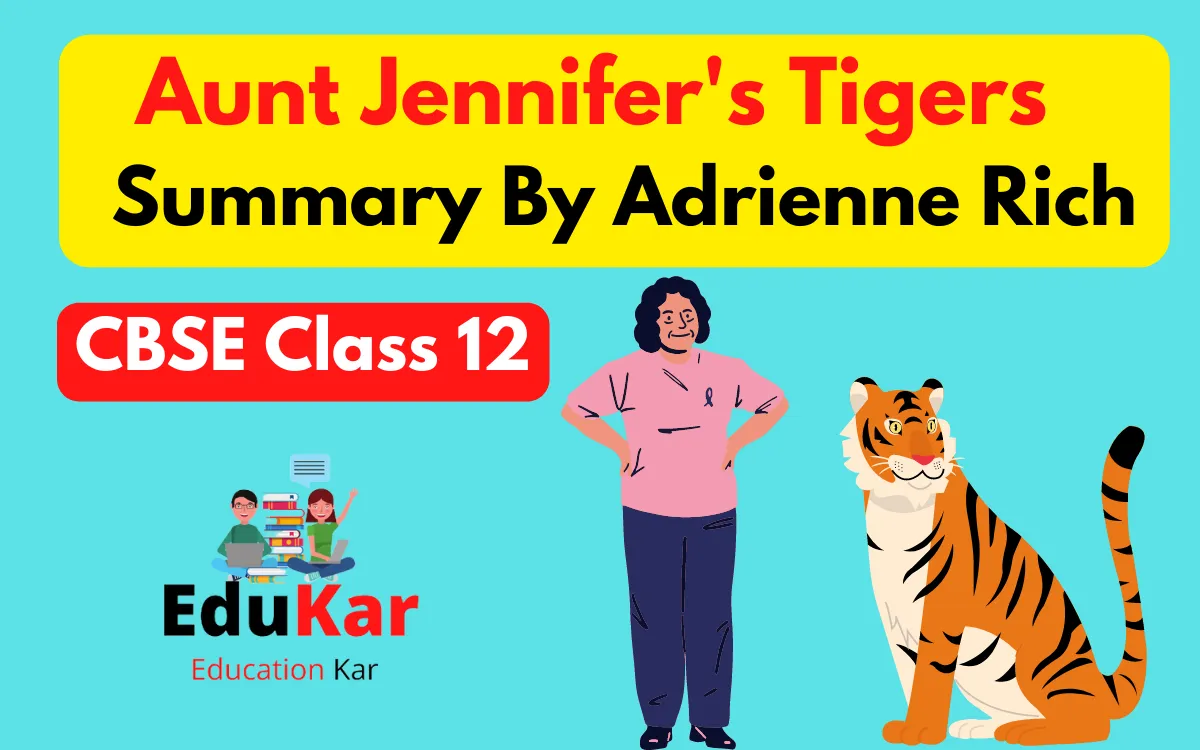Aunt Jennifer's Tigers Summary (CBSE Class 12) By Adrienne Rich