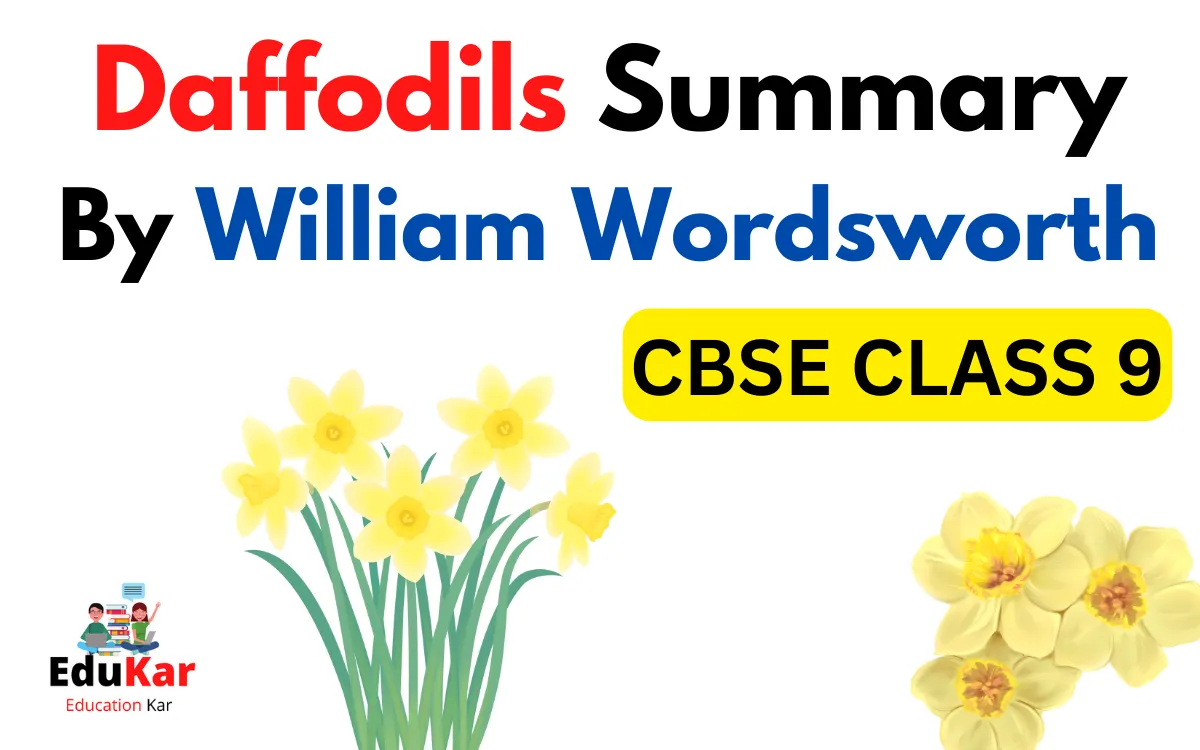 Daffodils Summary (CBSE CLASS 9) By William Wordsworth