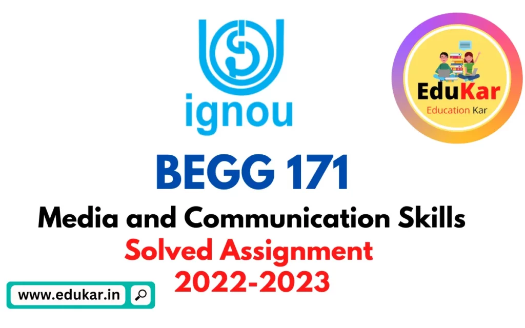 IGNOU: BEGG 171 Solved Assignment 2022-2023 Media and Communication Skills