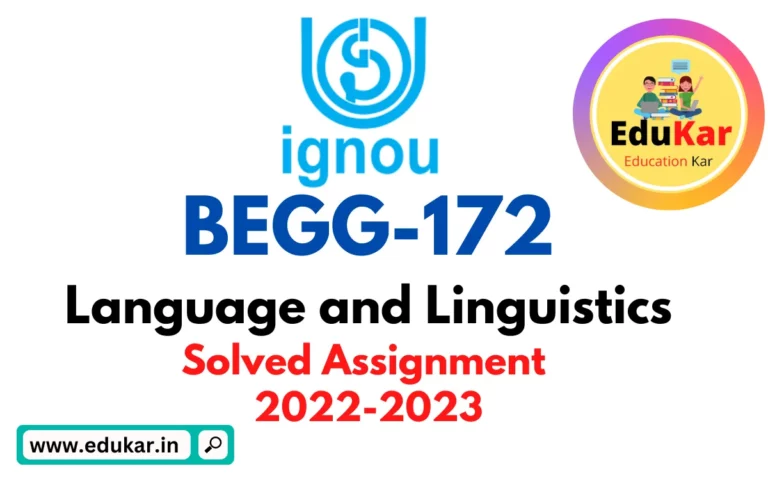 IGNOU: BEGG-172 Solved Assignment 2022-2023 Language and Linguistics