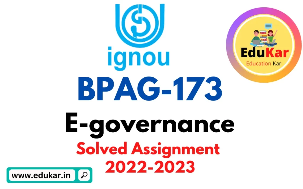 IGNOU: BPAG-173 Solved Assignment 2022-2023 (E-governance)