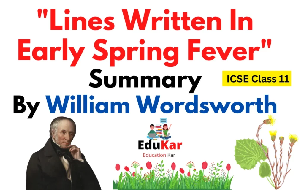 Lines Written In Early Spring Summary (ICSE Class 11) By William Wordsworth