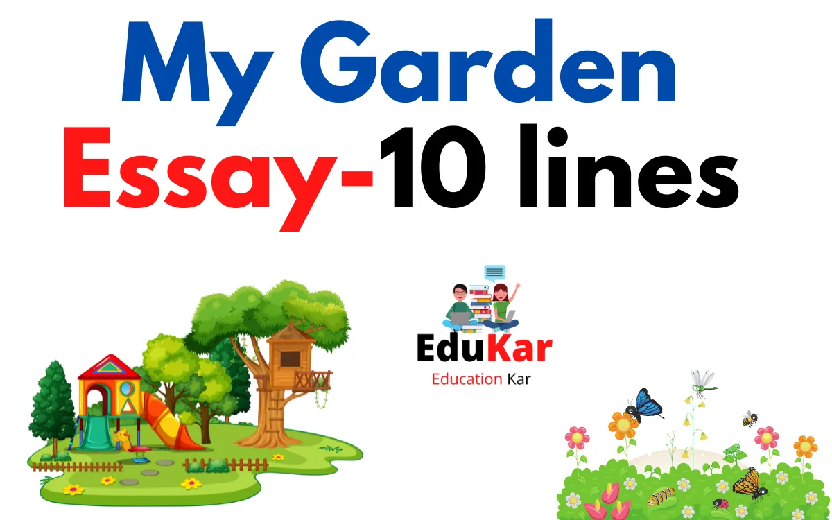 My Garden Essay-10 lines