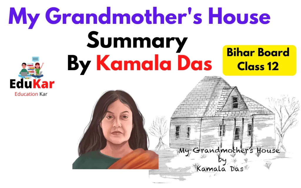 My Grandmother's House Summary By Kamala Das