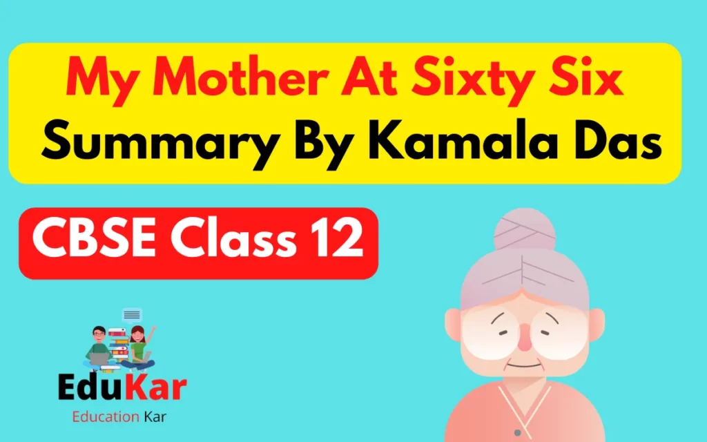 My Mother At Sixty Six Summary CBSE Class 12