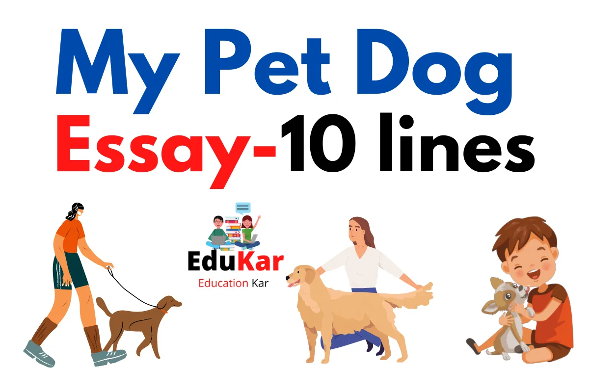 My Pet Dog Essay-10 lines - Edukar - Education Kar India