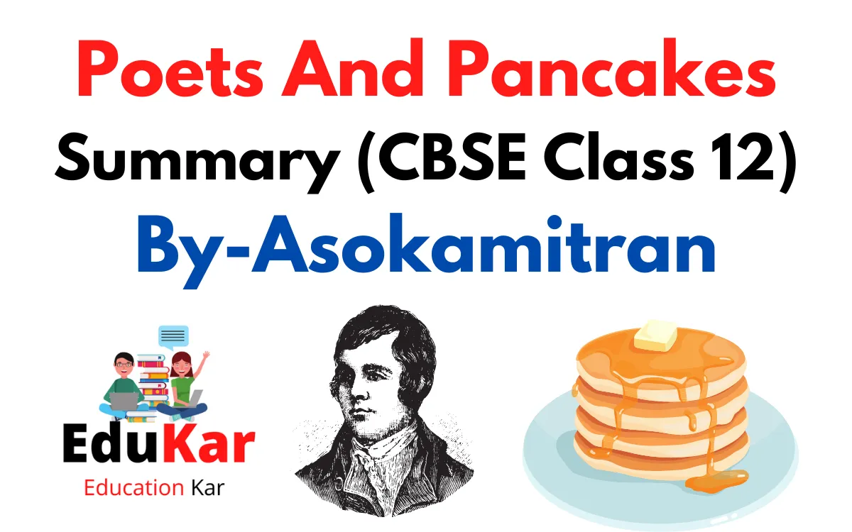 Poets And Pancakes Summary CBSE Class 12 By Asokamitran