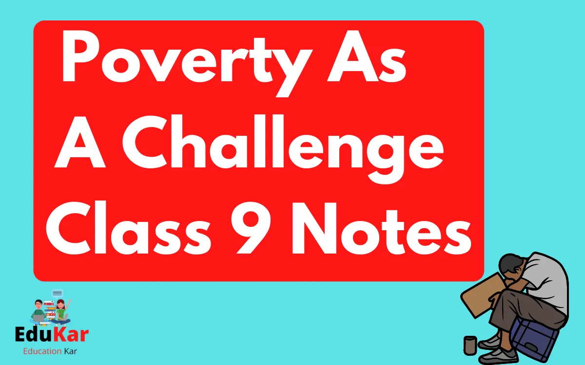 Poverty As A Challenge Class 9 Notes